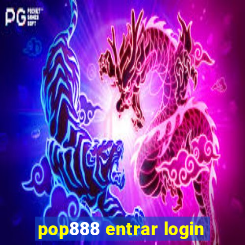 pop888 entrar login